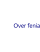Over fenia